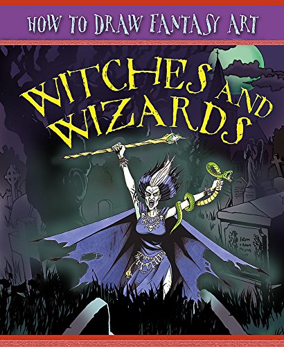 Stock image for How To Draw Fantasy Art: Witches and Wizards for sale by WorldofBooks