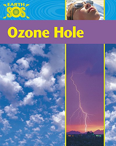 Ozone Hole (Earth SOS) (9780749676711) by Sally Morgan