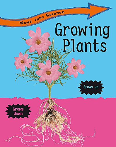 Growing Plants (Ways into Science) (9780749676810) by Peter D. Riley