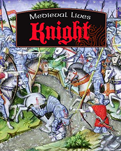 Knight (Medieval Lives) (9780749677381) by Moira Butterfield