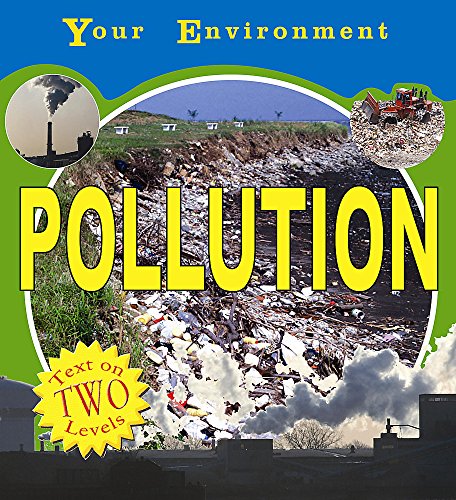 Pollution (Your Environment) (9780749677626) by Cindy Leaney