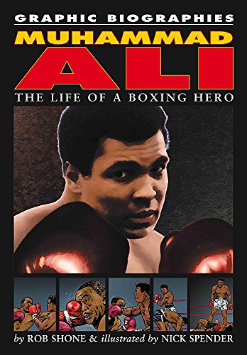 Muhammad Ali (Graphic Biographies) (9780749677824) by Shone, Rob; Spender, Nick