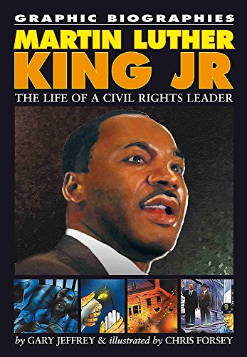 Martin Luther King (Graphic Biographies) (9780749677831) by Gary Jeffrey; Chris Forsey