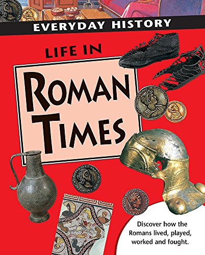 Stock image for Life in Roman Times (Everyday History) for sale by WorldofBooks