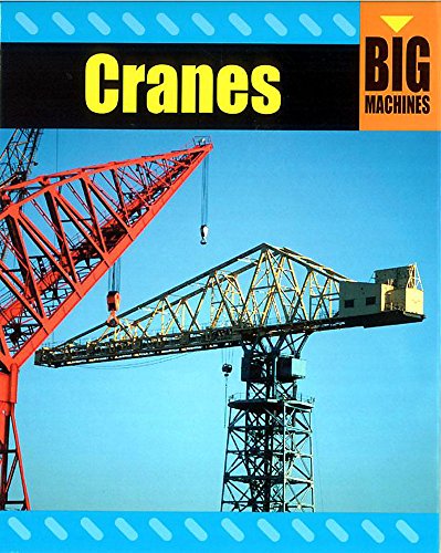 Imagen de archivo de Big Machines : Cranes a la venta por Better World Books Ltd