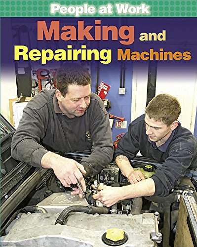 Making and Repairing Machines (People at Work) - Jan Champney