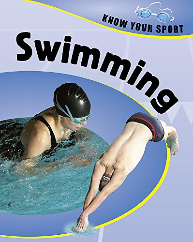 9780749678395: Swimming (Know Your Sport)
