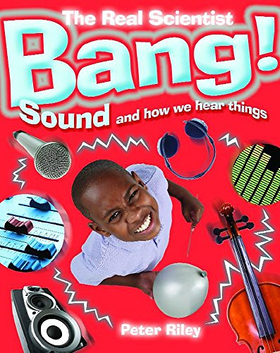 Bang (Real Scientist) (9780749678722) by Peter Riley