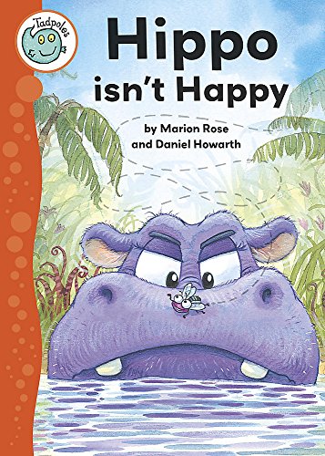 Tadpoles: Hippo Isn't Happy (9780749678845) by Marion Rose