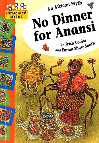 9780749680060: Hopscotch Myths: No Dinner for Anansi