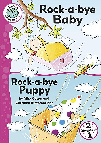 Rock-a-bye Baby (Tadpoles Nursery Rhymes) (9780749680411) by Mick Gowar