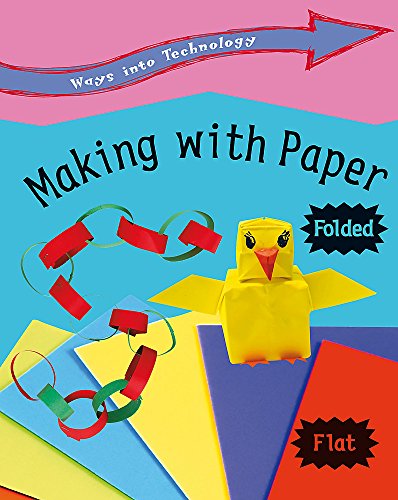 Making with Paper (Ways into Technology) (9780749680855) by Claire Llewellyn