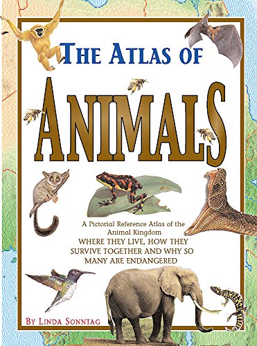 Atlases: Atlas Of Animals (9780749681302) by Linda Sonntag