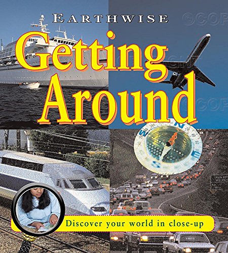 Getting Around (Earthwise) (9780749681395) by Stewart Ross