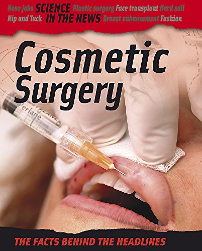 9780749682705: Science in the News: Cosmetic Surgery