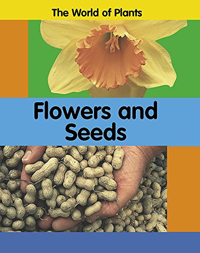 Beispielbild fr Flowers and Seeds (World of Plants) zum Verkauf von MusicMagpie