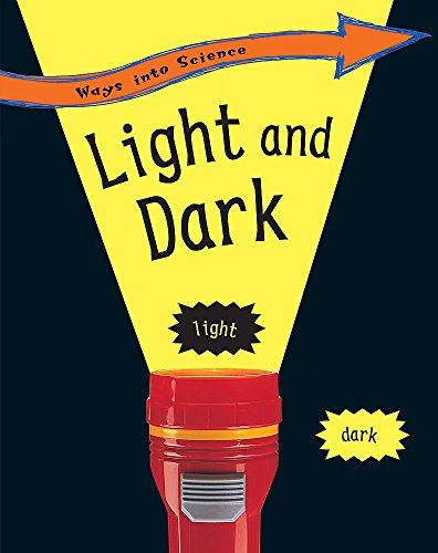 9780749683306: Light and Dark (Ways Into Science)