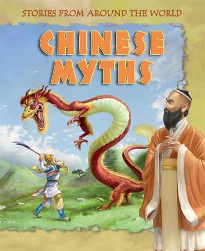 Chinese Myths (Stories from Around the World) (9780749683559) by Bingham, Jane