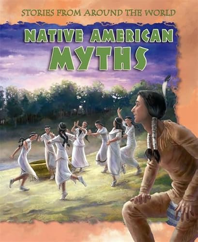 Native American Myths (Stories from Around the World) (9780749683580) by Morris, Neil