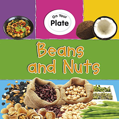 9780749684112: Beans and Nuts (On Your Plate)