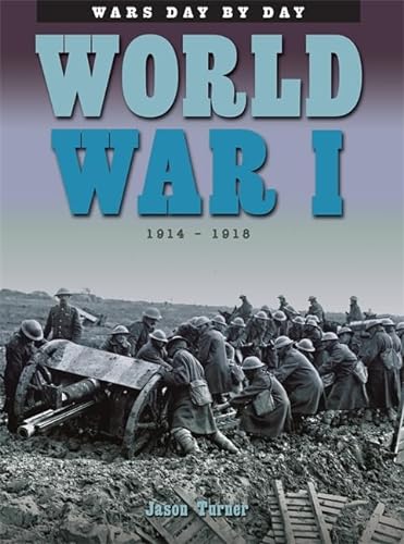 Beispielbild fr Wars Day by Day: World War I zum Verkauf von WorldofBooks
