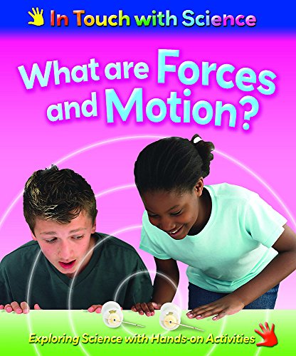 In Touch With Science: What are Forces and Motion? (9780749684174) by Richard Spilsbury; Louise Spilsbury