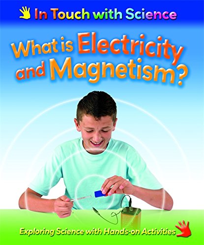 Beispielbild fr What is Electricity and Magnetism? (In Touch With Science) zum Verkauf von WorldofBooks