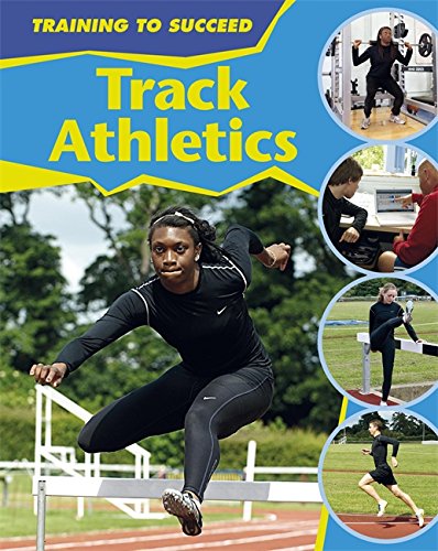 Beispielbild fr Training to Succeed: Track Athletics zum Verkauf von WorldofBooks