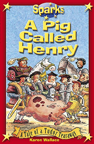 Stock image for Tudor Tearaway:A Pig Called Henry (Sparks) for sale by WorldofBooks