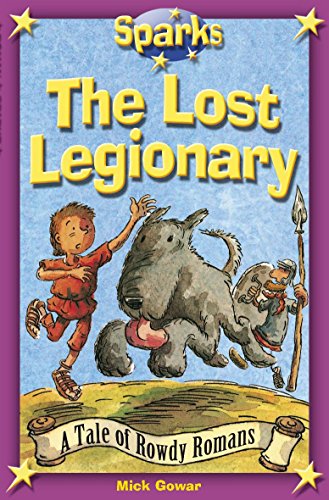 Beispielbild fr Sparks: The Rowdy Romans:The Lost Legionary zum Verkauf von WorldofBooks