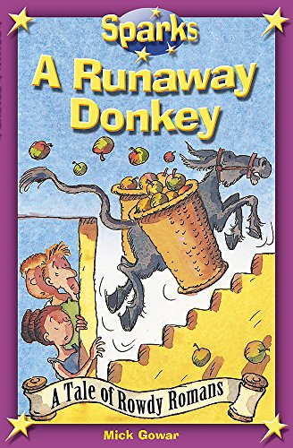 9780749685089: Rowdy Romans:A Runaway Donkey (Sparks: The Rowdy Romans)