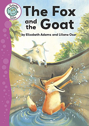 Tadpoles Tales: Aesop's Fables: The Fox and the Goat (9780749685355) by Adams, Elizabeth