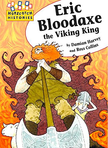 Beispielbild fr Hopscotch Histories: Eric Bloodaxe the Viking King zum Verkauf von WorldofBooks