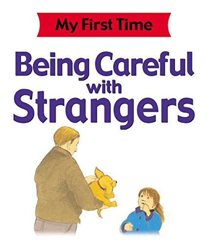 Stock image for Being Careful with Strangers for sale by Better World Books Ltd