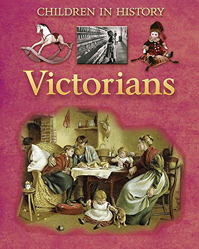 Stock image for Children in History: Victorians for sale by WorldofBooks