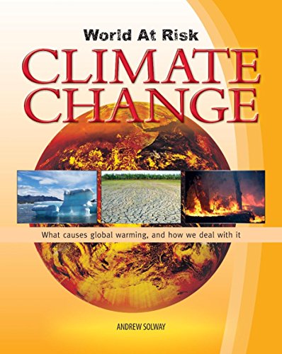 Climate Change (World at Risk) (9780749688110) by Solway, Andrew