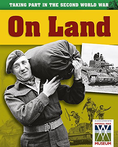 Beispielbild fr On Land (Taking Part in the Second World War) zum Verkauf von WorldofBooks