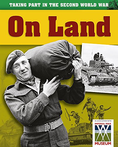 Imagen de archivo de On Land (Taking Part in the Second World War) a la venta por WorldofBooks
