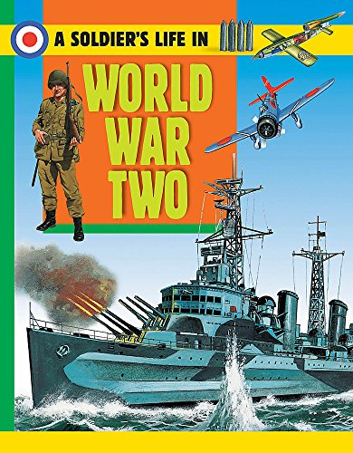 Beispielbild fr A Soldier's Life: World War Two zum Verkauf von WorldofBooks