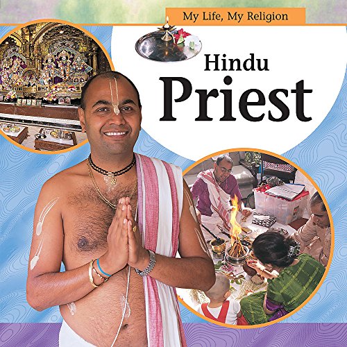 My Life, My Religion: Hindu Priest (9780749688806) by Chris Fairclough