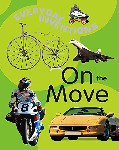 Stock image for On the Move (Everyday Inventions) for sale by Phatpocket Limited