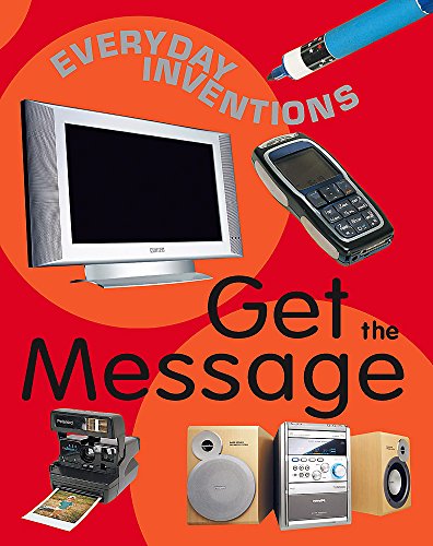9780749689490: Everyday Inventions: Get The Message