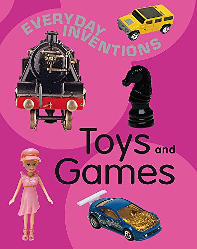 9780749689506: Toys and Games (Everyday Inventions)