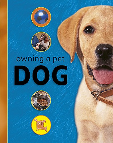 Owning A Pet: Dog (9780749689865) by S. Wood