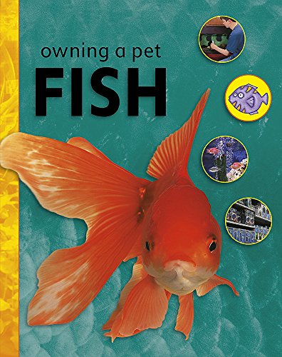 Owning A Pet: Fish (9780749689872) by Selina Wood