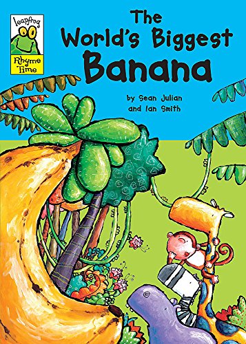 Leapfrog Rhyme Time: The World's Biggest Banana (9780749691882) by Julian, Sean