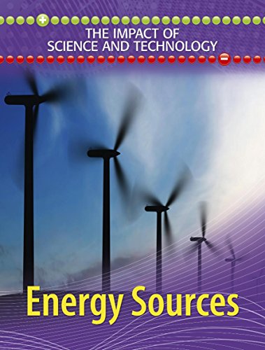 Impact of Science and Technology: Energy Sources (9780749692216) by Bowden, Rob