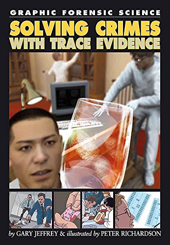 Beispielbild fr Graphic Forensic Science: Solving Crimes With Trace Evidence zum Verkauf von WorldofBooks