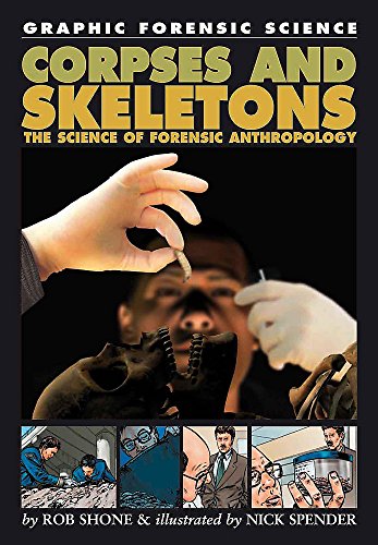 Beispielbild fr Graphic Forensic Science: Corpses and Skeletons - The Science of Forensic Anthropology: 2 zum Verkauf von WorldofBooks