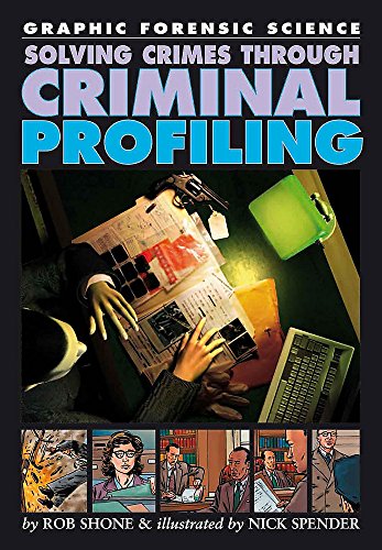 Imagen de archivo de Graphic Forensic Science: Solving Crimes Through Criminal Profiling a la venta por WorldofBooks